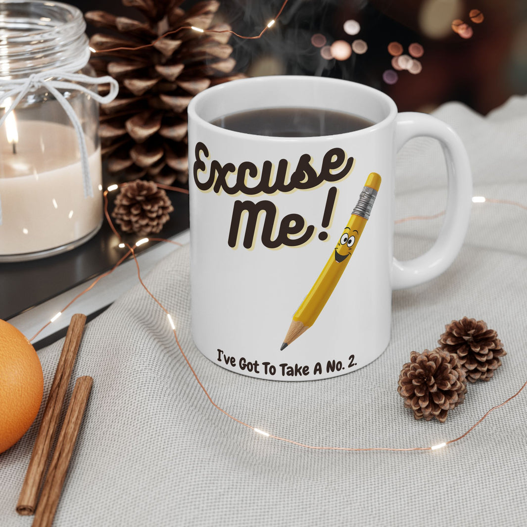 Excuse Me I've Got To Take A No.2 Funny Mug|Funny Kid Cup|Funny Teacher Gift Pencil Humor|Potty Humor Gift|Jokester Mug|Stinky Humor Cup